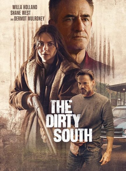 فیلم The Dirty South 2023 | جنوب کثیف