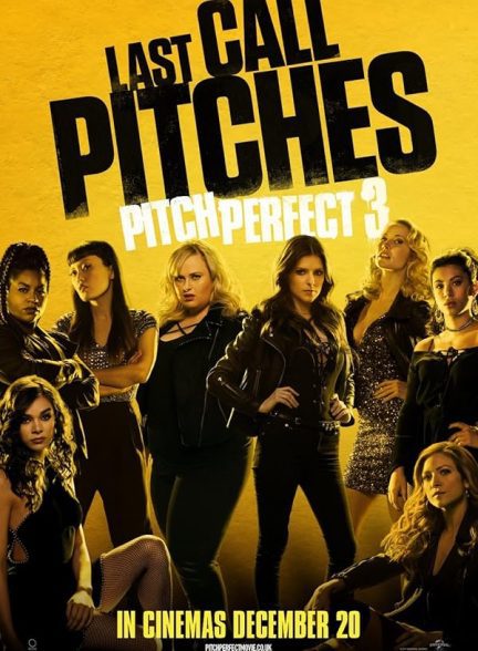 فیلم Pitch Perfect 3 2017 | پیچ پرفکت 3