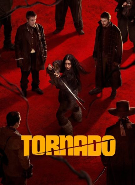 فیلم Tornado 2025 | تورنادو