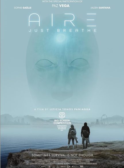 فیلم Aire Just Breathe 2024 | هوا، فقط نفس بکش